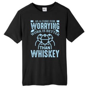 As A Cure For Worrying Work Is Better Than Whiskey Tall Fusion ChromaSoft Performance T-Shirt