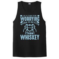 As A Cure For Worrying Work Is Better Than Whiskey PosiCharge Competitor Tank