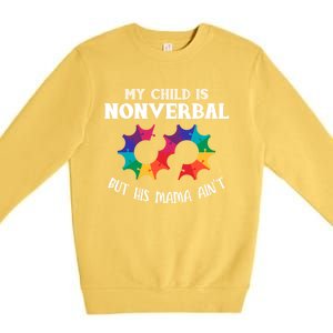 Autism Awareness Cute Gift My Is Nonverbal Mom Puzzle Piece Gift Premium Crewneck Sweatshirt