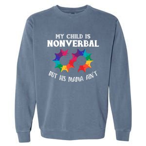 Autism Awareness Cute Gift My Is Nonverbal Mom Puzzle Piece Gift Garment-Dyed Sweatshirt