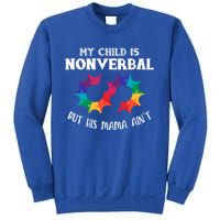 Autism Awareness Cute Gift My Is Nonverbal Mom Puzzle Piece Gift Sweatshirt