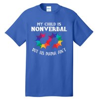 Autism Awareness Cute Gift My Is Nonverbal Mom Puzzle Piece Gift Tall T-Shirt