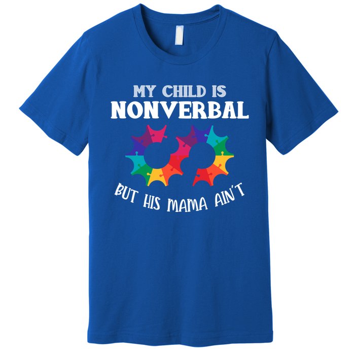 Autism Awareness Cute Gift My Is Nonverbal Mom Puzzle Piece Gift Premium T-Shirt