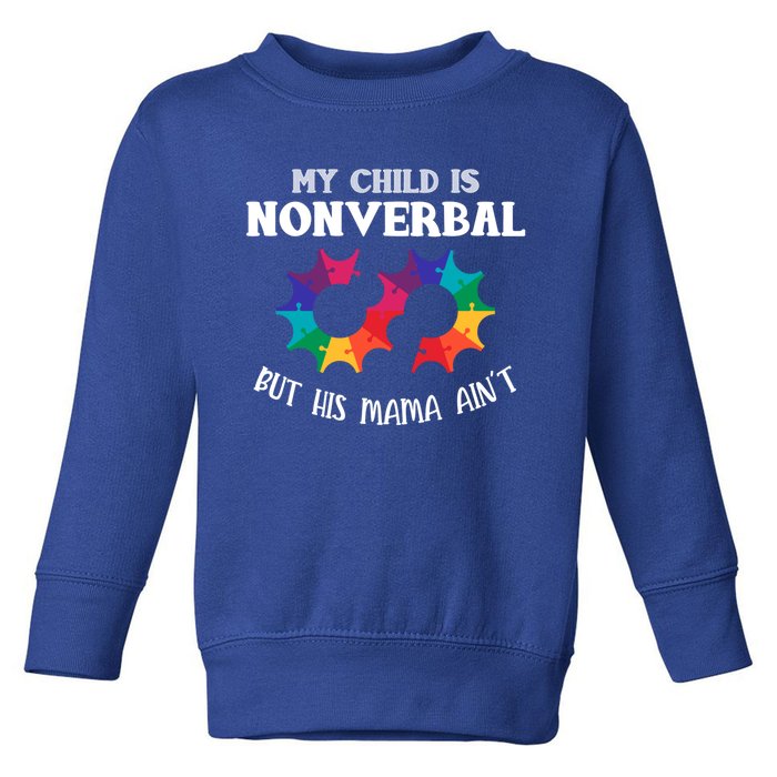 Autism Awareness Cute Gift My Is Nonverbal Mom Puzzle Piece Gift Toddler Sweatshirt