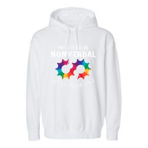 Autism Awareness Cute Gift My Is Nonverbal Mom Puzzle Piece Gift Garment-Dyed Fleece Hoodie