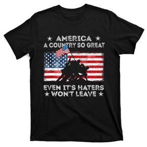 America A Country So Great Even Its Haters Wont Leave T-Shirt