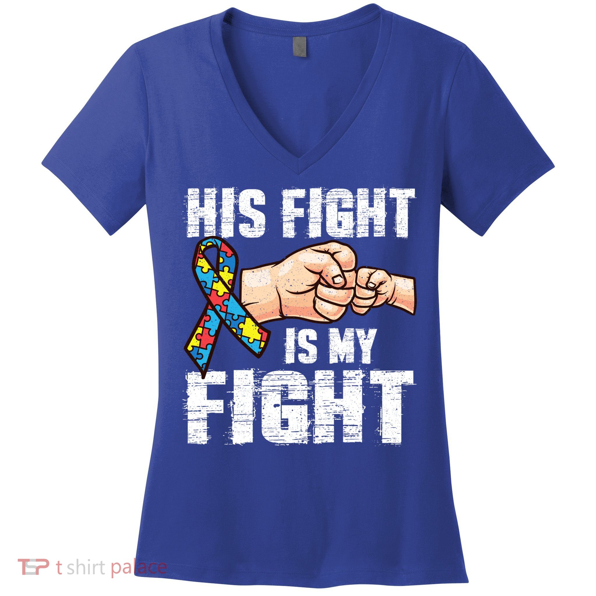 Autism Awareness Cute Gift Autism Mom Dad His Fight Is My Fight Women's V-Neck T-Shirt