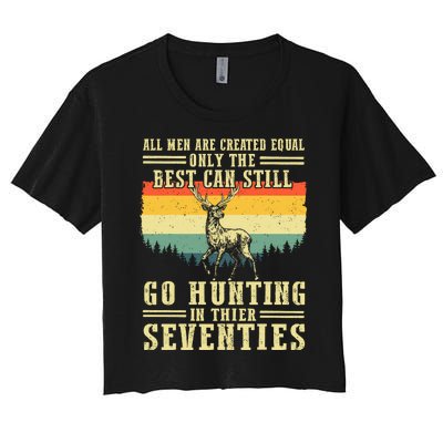 All Are Created Equal Only The Best Can Still Go Hunting Women's Crop Top Tee