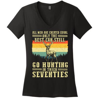 All Are Created Equal Only The Best Can Still Go Hunting Women's V-Neck T-Shirt