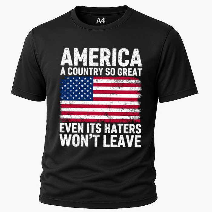 America A Country So Great Even Its Haters Wont Leave Cooling Performance Crew T-Shirt