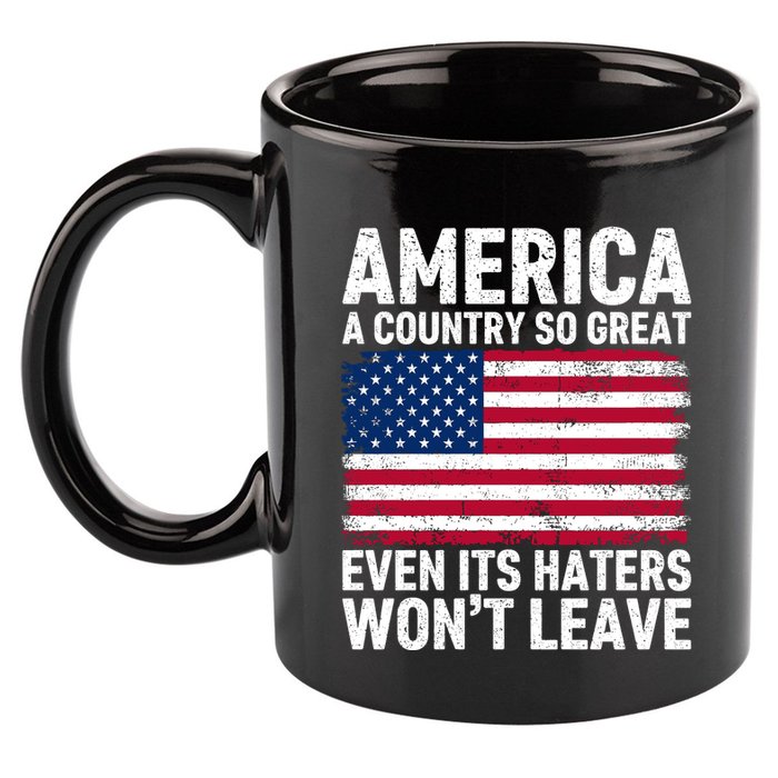 America A Country So Great Even Its Haters Wont Leave 11oz C Handle Ceramic Mug