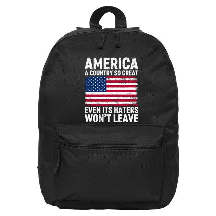 America A Country So Great Even Its Haters Wont Leave 16 in Basic Backpack