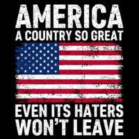 America A Country So Great Even Its Haters Wont Leave Poster