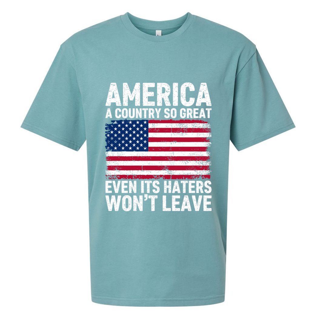 America A Country So Great Even Its Haters Wont Leave Sueded Cloud Jersey T-Shirt