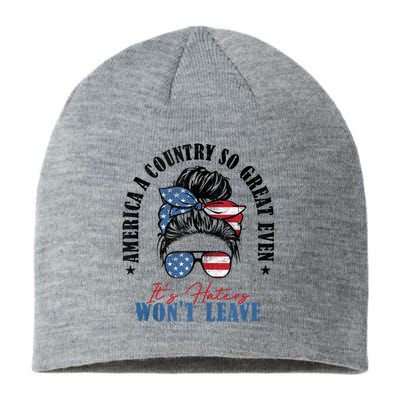 America A Country So Great Even Its Haters Wont Leave Sustainable Beanie