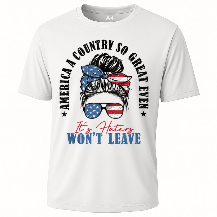 America A Country So Great Even Its Haters Wont Leave Cooling Performance Crew T-Shirt
