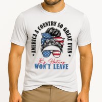 America A Country So Great Even Its Haters Wont Leave Cooling Performance Crew T-Shirt
