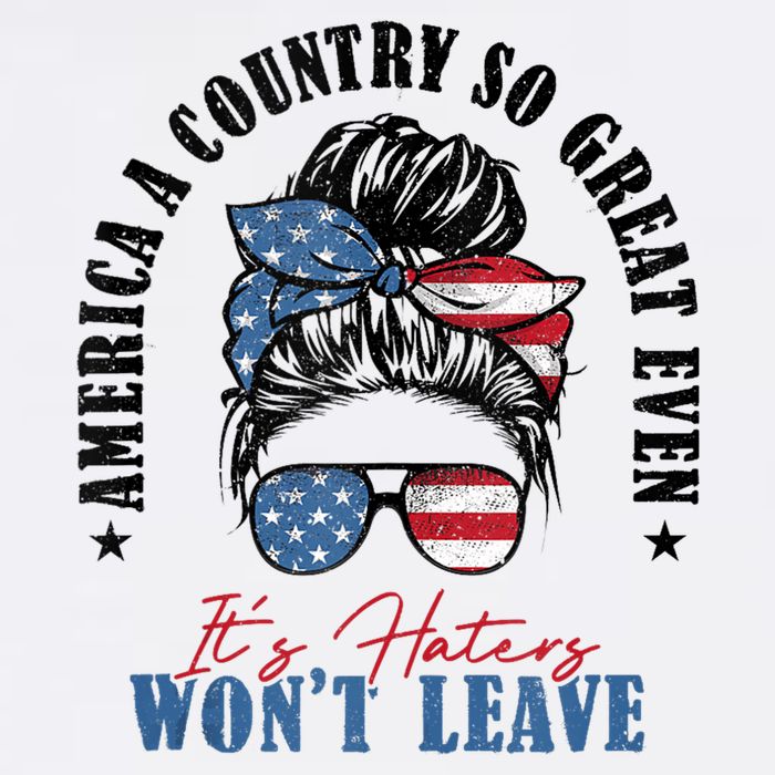 America A Country So Great Even Its Haters Wont Leave Cooling Performance Crew T-Shirt