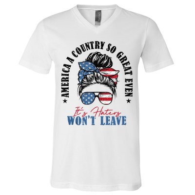 America A Country So Great Even Its Haters Wont Leave V-Neck T-Shirt