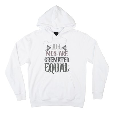 Alls Are Cremated Equal Apparel Hoodie