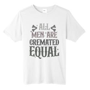 Alls Are Cremated Equal Apparel Tall Fusion ChromaSoft Performance T-Shirt