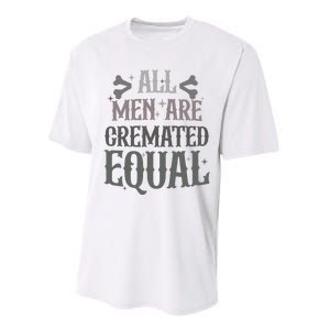 Alls Are Cremated Equal Apparel Performance Sprint T-Shirt