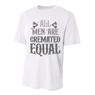 Alls Are Cremated Equal Apparel Performance Sprint T-Shirt