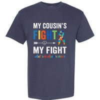 Autism Awareness Cousin My Cousin's Fight Is My Fight Garment-Dyed Heavyweight T-Shirt