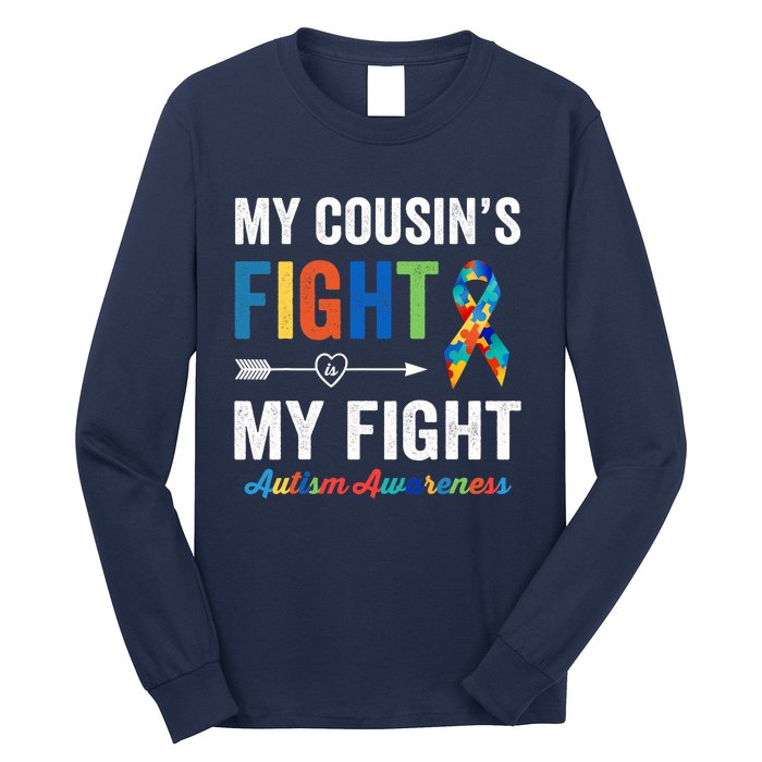 Autism Awareness Cousin My Cousin's Fight Is My Fight Long Sleeve Shirt