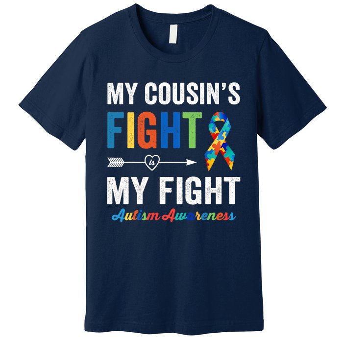 Autism Awareness Cousin My Cousin's Fight Is My Fight Premium T-Shirt