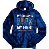 Autism Awareness Cousin My Cousin's Fight Is My Fight Tie Dye Hoodie