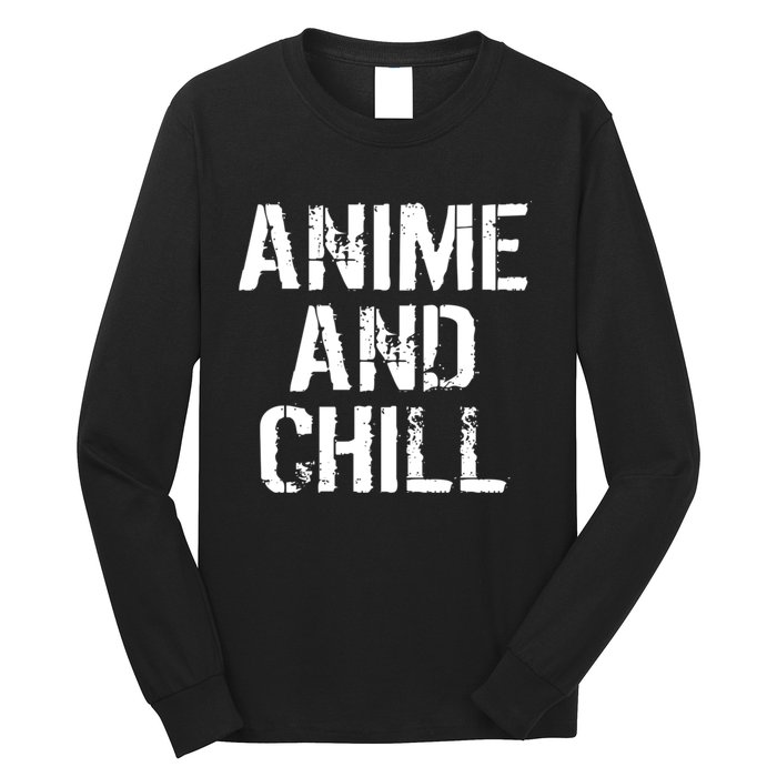 Anime And Chill Humorous Fun Humor Long Sleeve Shirt