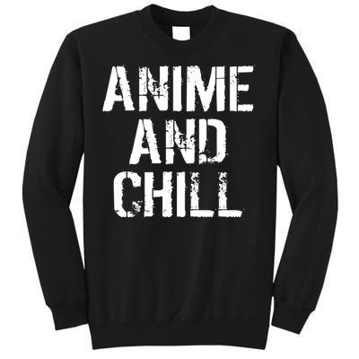 Anime And Chill Humorous Fun Humor Sweatshirt