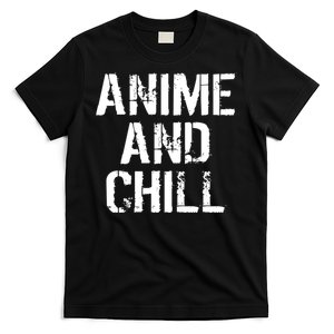 Anime And Chill Humorous Fun Humor T-Shirt