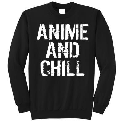 Anime And Chill Humorous Fun Humor Tall Sweatshirt