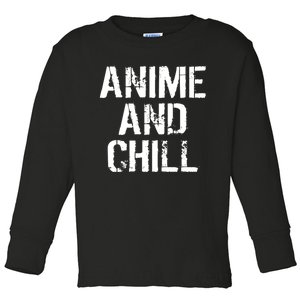 Anime And Chill Humorous Fun Humor Toddler Long Sleeve Shirt