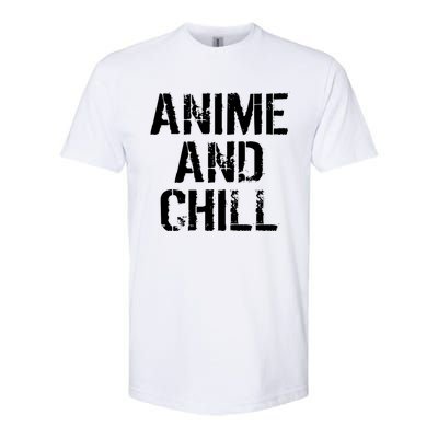 Anime And Chill Humorous Fun Humor Softstyle CVC T-Shirt