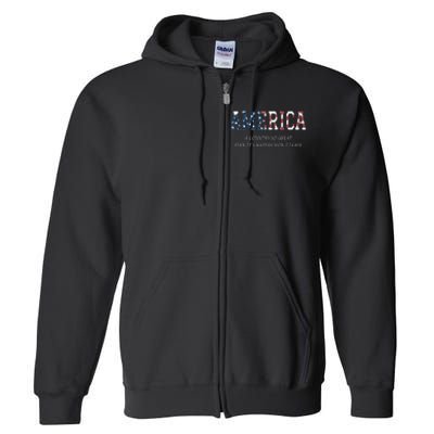 America a country so great even it's Haters won't leave Full Zip Hoodie