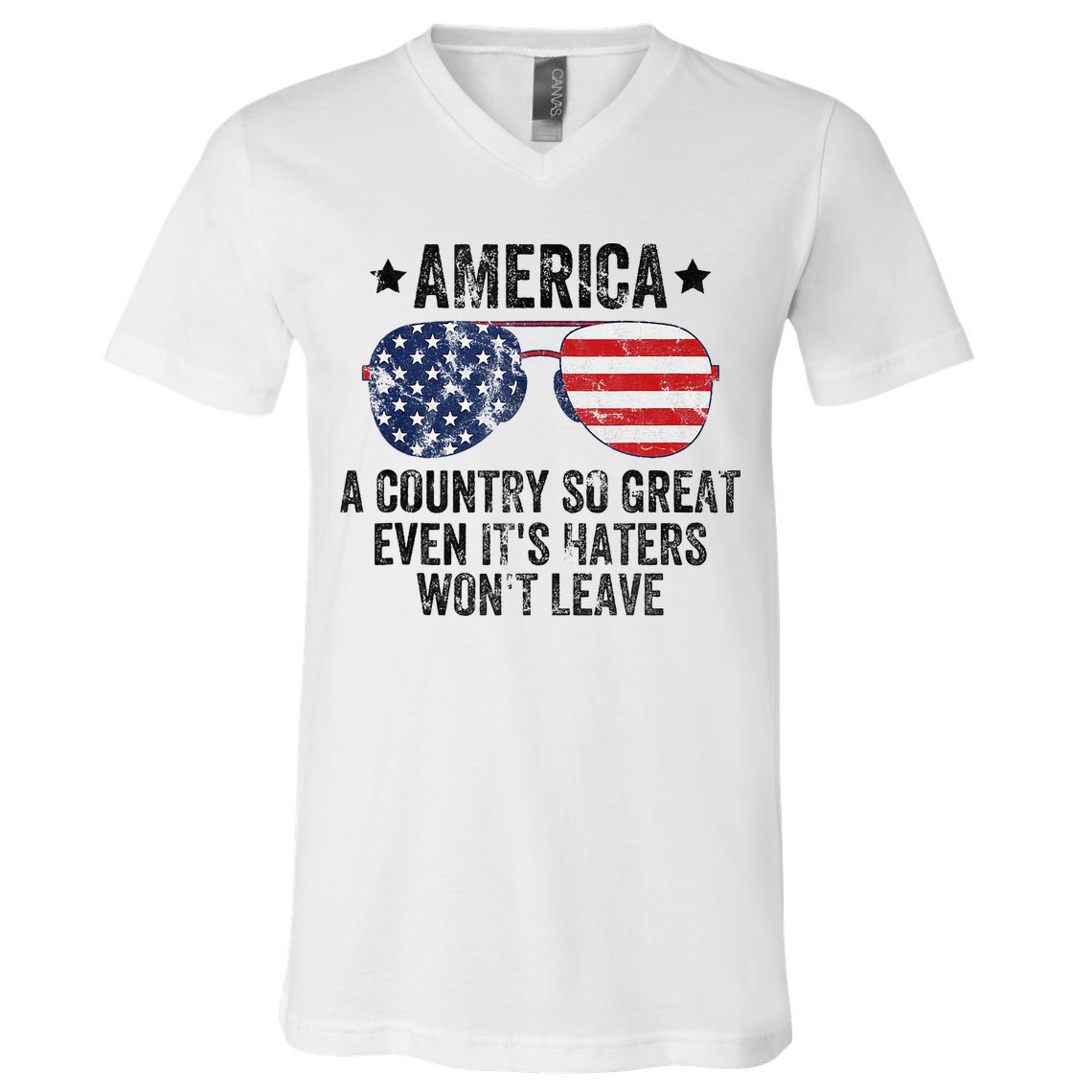 America A Country So Great Even Its Haters Wont Leave V-Neck T-Shirt