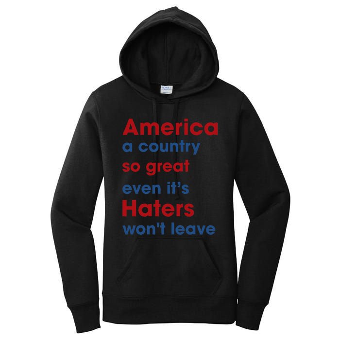 America a country so great even it's Haters won't leave Women's Pullover Hoodie