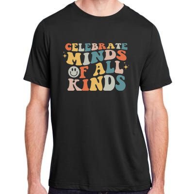 Autism Awareness Celebrate Minds Of All Kinds Neurodiversity  Adult ChromaSoft Performance T-Shirt