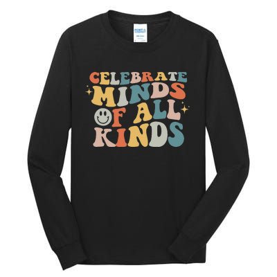 Autism Awareness Celebrate Minds Of All Kinds Neurodiversity  Tall Long Sleeve T-Shirt