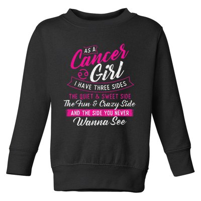 As A Cancer I Have Three Sides Astrology Zodiac Sign Toddler Sweatshirt