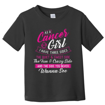 As A Cancer I Have Three Sides Astrology Zodiac Sign Toddler T-Shirt