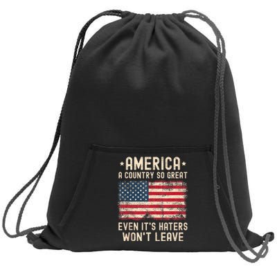 America A Country So Great Even Its Haters Wont Leave USA Sweatshirt Cinch Pack Bag