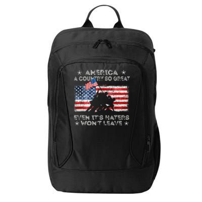 America a country so great even it's Haters won't leave City Backpack