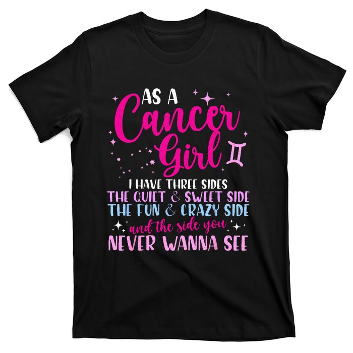 As A Cancer Girl I Have Three Sides Astrology Zodiac Sign T-Shirt