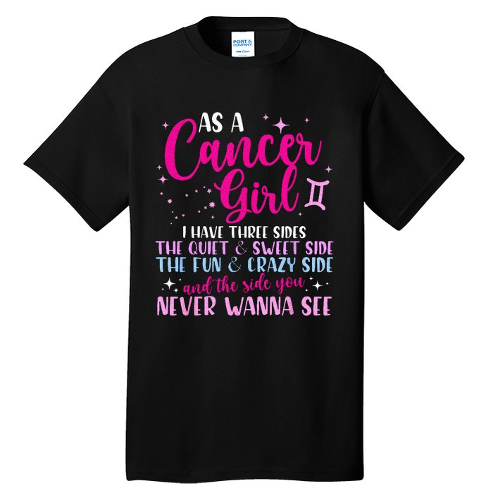 As A Cancer Girl I Have Three Sides Astrology Zodiac Sign Tall T-Shirt