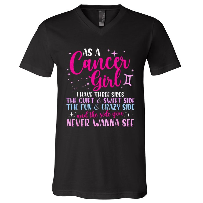 As A Cancer Girl I Have Three Sides Astrology Zodiac Sign V-Neck T-Shirt