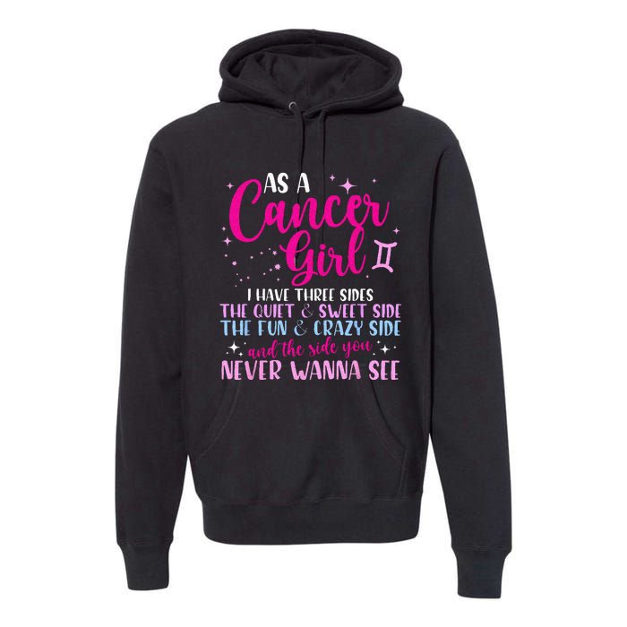 As A Cancer Girl I Have Three Sides Astrology Zodiac Sign Premium Hoodie